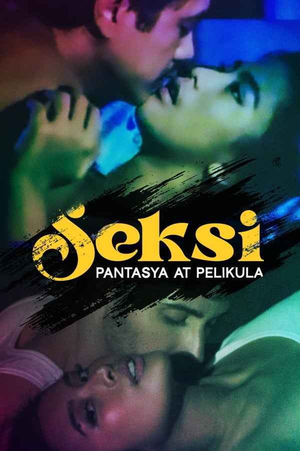 Seksi : Pantasya at Pelikula (2024) Download & Watch Now