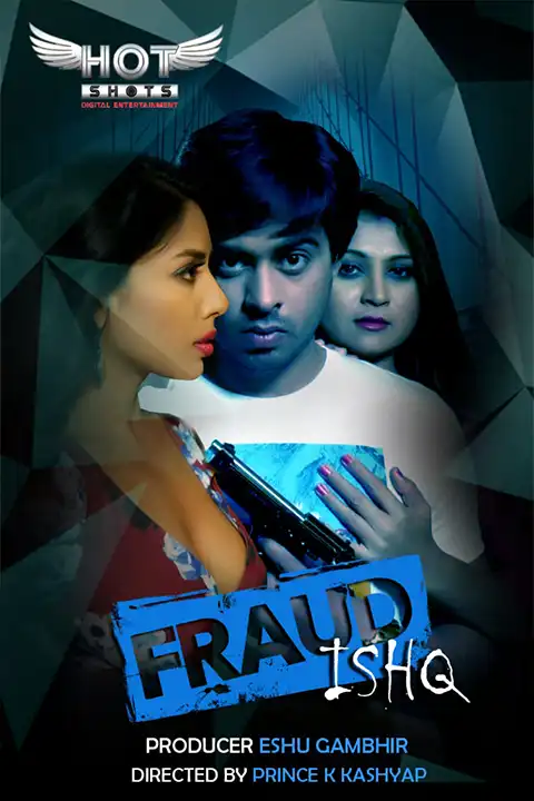 Fraud Ishq [HotShots] Watch & Download Now